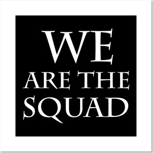 We Are The Squad Posters and Art